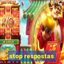 stop respostas